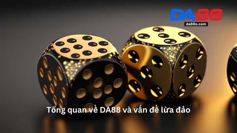 DA88 Có Lừa Đảo Không