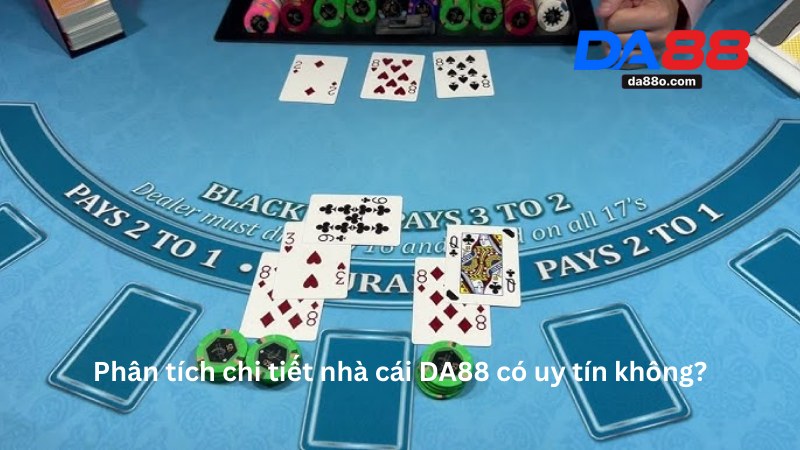 DA88 Có Uy Tín Không